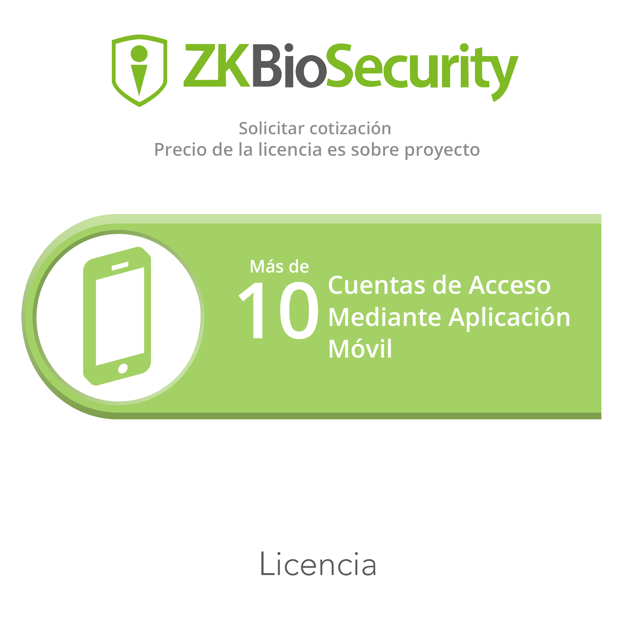 Licencia para ZKBiosecurity para mas de 10 cuentas de acceso mediante aplicación móvil